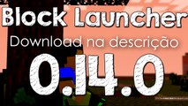 MINECRAFT PE 0.14.0 - BLOCK LAUNCHER SUPORTE MODS E TEXTURAS