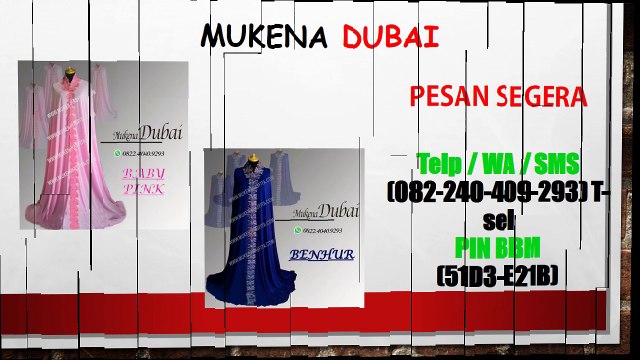 WA +62 82 240 409 293 Mukena Dubai Murah Terbaru, Mukena Dubai Tanah Abang Murah, Mukena Dubai Murah Unlimited