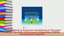 Download  From Political to Economic Awakening in the Arab World The Path of Economic Integration PDF Online