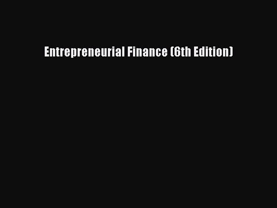 Download Entrepreneurial Finance (6th Edition) Ebook Online