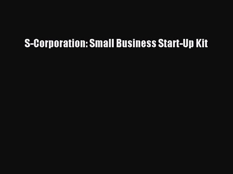 Read S-Corporation: Small Business Start-Up Kit Ebook Free