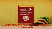 PDF  Health Care Benchmarking and Performance Evaluation An Assessment using Data Envelopment PDF Online