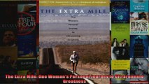Read  The Extra Mile One Womans Personal Journey to Ultrarunning Greatness  Full EBook