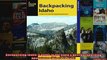 Download  Backpacking Idaho A Guide to the States Best Backpacking Adventures Where to Hike Full EBook Free