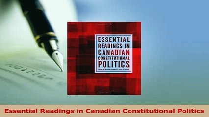Download  Essential Readings in Canadian Constitutional Politics PDF Online