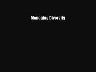 Read Managing Diversity Ebook Free