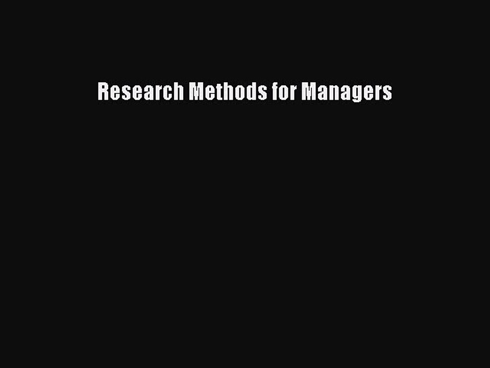 Read Research Methods for Managers Ebook Free