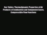 PDF Gas Tables: Thermodynamic Properties of Air Products of Combustion and Component Gases