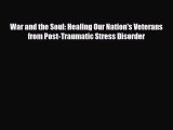 Read ‪War and the Soul: Healing Our Nation's Veterans from Post-Traumatic Stress Disorder‬