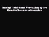 Read ‪Treating PTSD in Battered Women: A Step-by-Step Manual for Therapists and Counselors‬