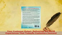 PDF  Your Customer Rules Delivering the Me2B Experiences That TodayÂs Customers Demand Read Full Ebook