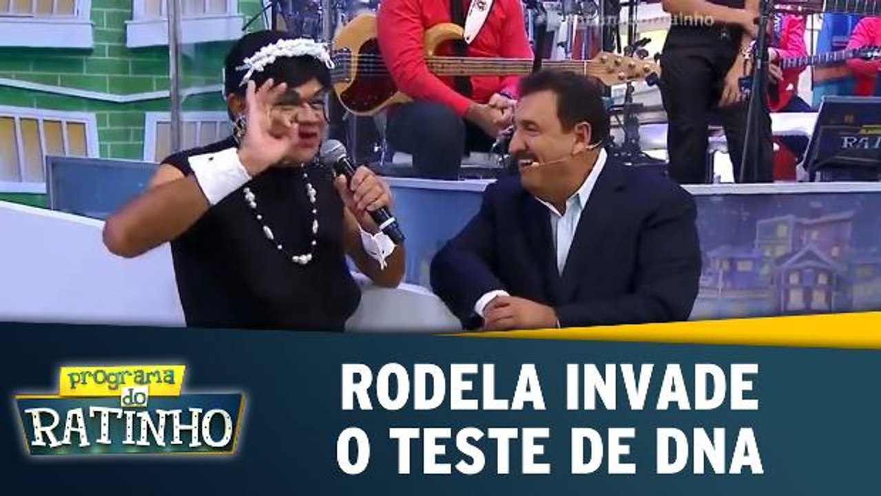 Rodela invade o Teste de DNA