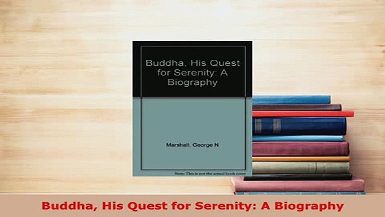 Download  Buddha His Quest for Serenity A Biography Free Books