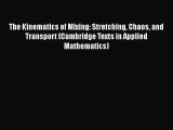 PDF The Kinematics of Mixing: Stretching Chaos and Transport (Cambridge Texts in Applied Mathematics)