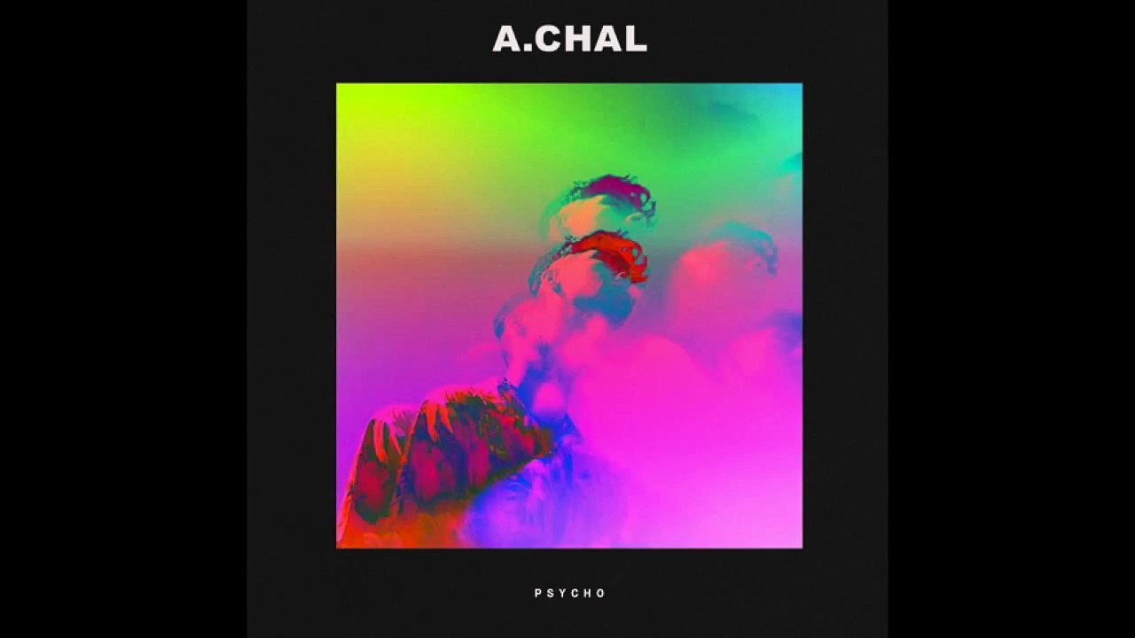 A. CHAL - PSYCHO