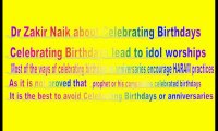 Dr Zakir Naik about Celebrating Birthdays or anniversaries