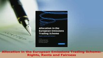 Download  Allocation in the European Emissions Trading Scheme Rights Rents and Fairness PDF Online