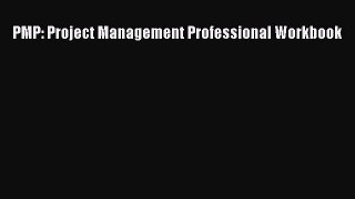 Read PMP: Project Management Professional Workbook Ebook Free