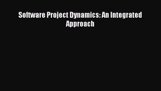 Download Software Project Dynamics: An Integrated Approach PDF Free