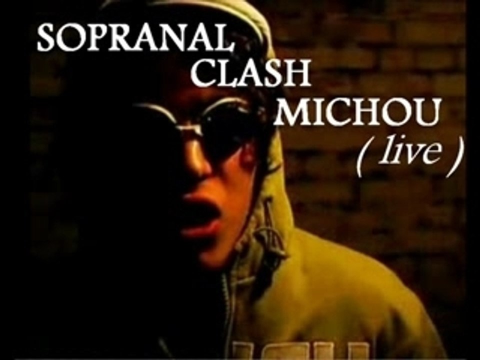 Sopranal Clash Michou