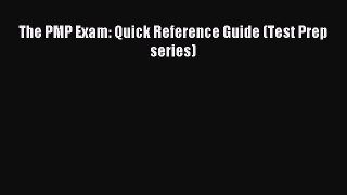 Download The PMP Exam: Quick Reference Guide (Test Prep series) PDF Free