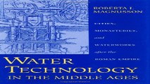 Read Water Technology in the Middle Ages  Cities  Monasteries  and Waterworks after the Roman