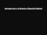 PDF Introduccion a la Bioetica (Spanish Edition)  EBook