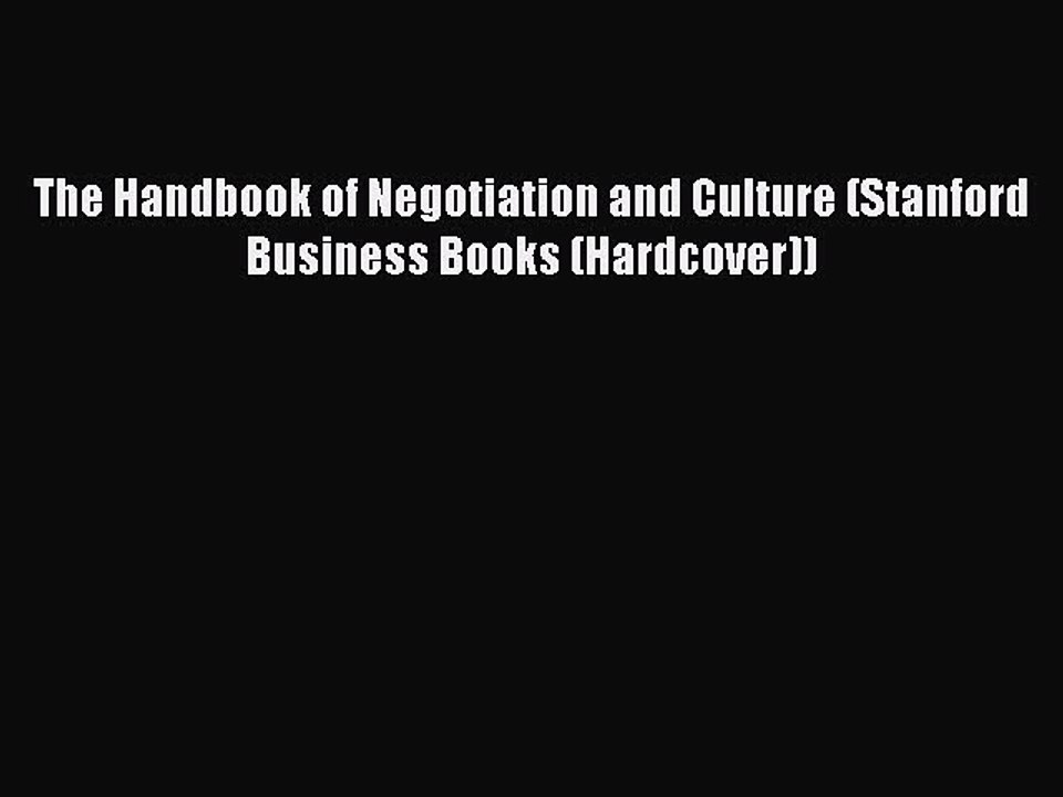 Read The Handbook of Negotiation and Culture (Stanford Business Books (Hardcover)) Ebook Free
