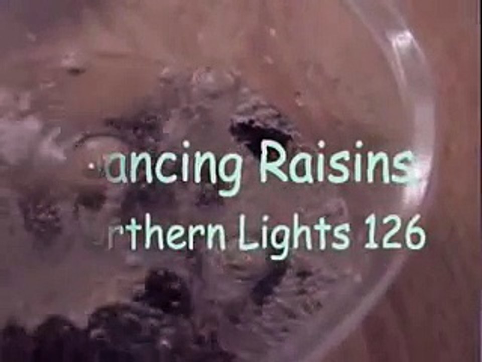 Dancing Raisins