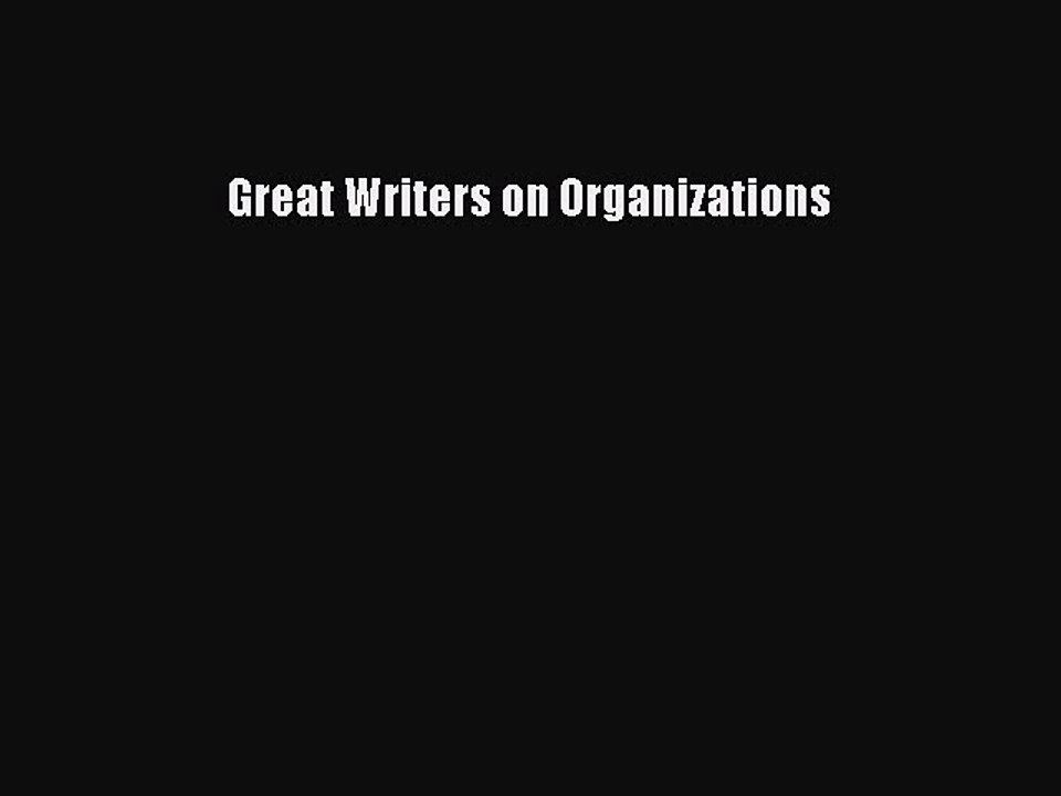 Download Great Writers on Organizations PDF Free