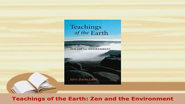 PDF Teachings of the Earth Zen and the Environment Free Books