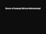 [PDF] Ghosts of Kanungu (African Anthropology) [Read] Online