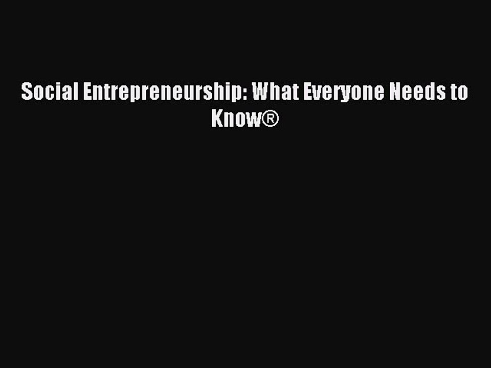Read Social Entrepreneurship: What Everyone Needs to Know® Ebook Free
