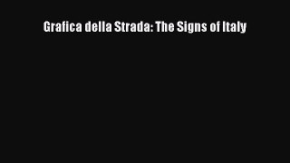 [Download PDF] Grafica della Strada: The Signs of Italy Ebook Online