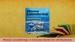 Download  Money Laundering A Concise Guide for All Business Read Online
