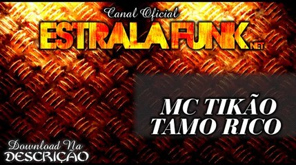 MC Tikão - Tamo Rico Lançamento 2014 ( Dj Maispatto22)