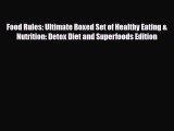 Read ‪Food Rules: Ultimate Boxed Set of Healthy Eating & Nutrition: Detox Diet and Superfoods