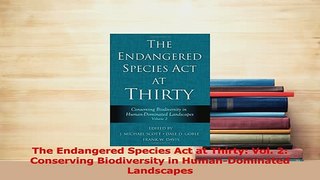 Download  The Endangered Species Act at Thirty Vol 2 Conserving Biodiversity in HumanDominated Ebook Free