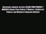 [PDF] Queremos adoptar un nino (GUIAS PARA PADRES Y MADRES) (Guias Para Padres Y Madres / Guides