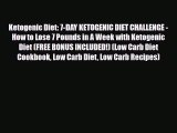 Download ‪Ketogenic Diet: 7-DAY KETOGENIC DIET CHALLENGE - How to Lose 7 Pounds in A Week with