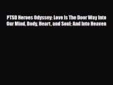 Download ‪PTSD Heroes Odyssey: Love Is The Door Way Into Our Mind Body Heart and Soul And Into