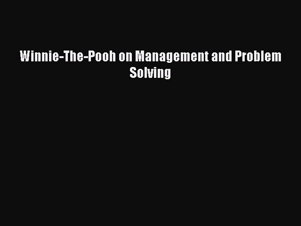 Read Winnie-The-Pooh on Management and Problem Solving Ebook Free