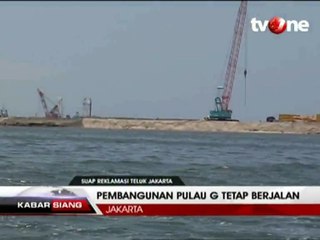 Reklamasi Jadi Sorotan, Pembangunan Pulau G Terus Berjalan