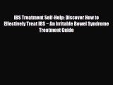 Read ‪IBS Treatment Self-Help: Discover How to Effectively Treat IBS ~ An Irritable Bowel Syndrome‬