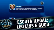 Escuta Ilegal: Léo Lins liga para Gugu