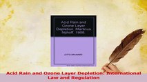 Read  Acid Rain and Ozone Layer Depletion International Law and Regulation Ebook Free
