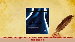 Read  Climate Change and Forest Governance Lessons from Indonesia Ebook Free