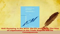 Read  AntiDumping in the WTO the EU and China The Rise of Legalization in the Trade Regime and PDF Online