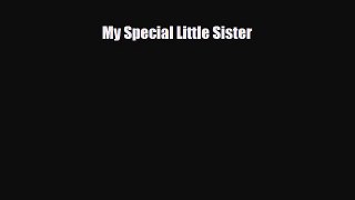 Read ‪My Special Little Sister Ebook Free