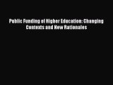 Read Public Funding of Higher Education: Changing Contexts and New Rationales Ebook